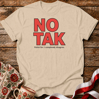 No Tak Unisex T-Shirt