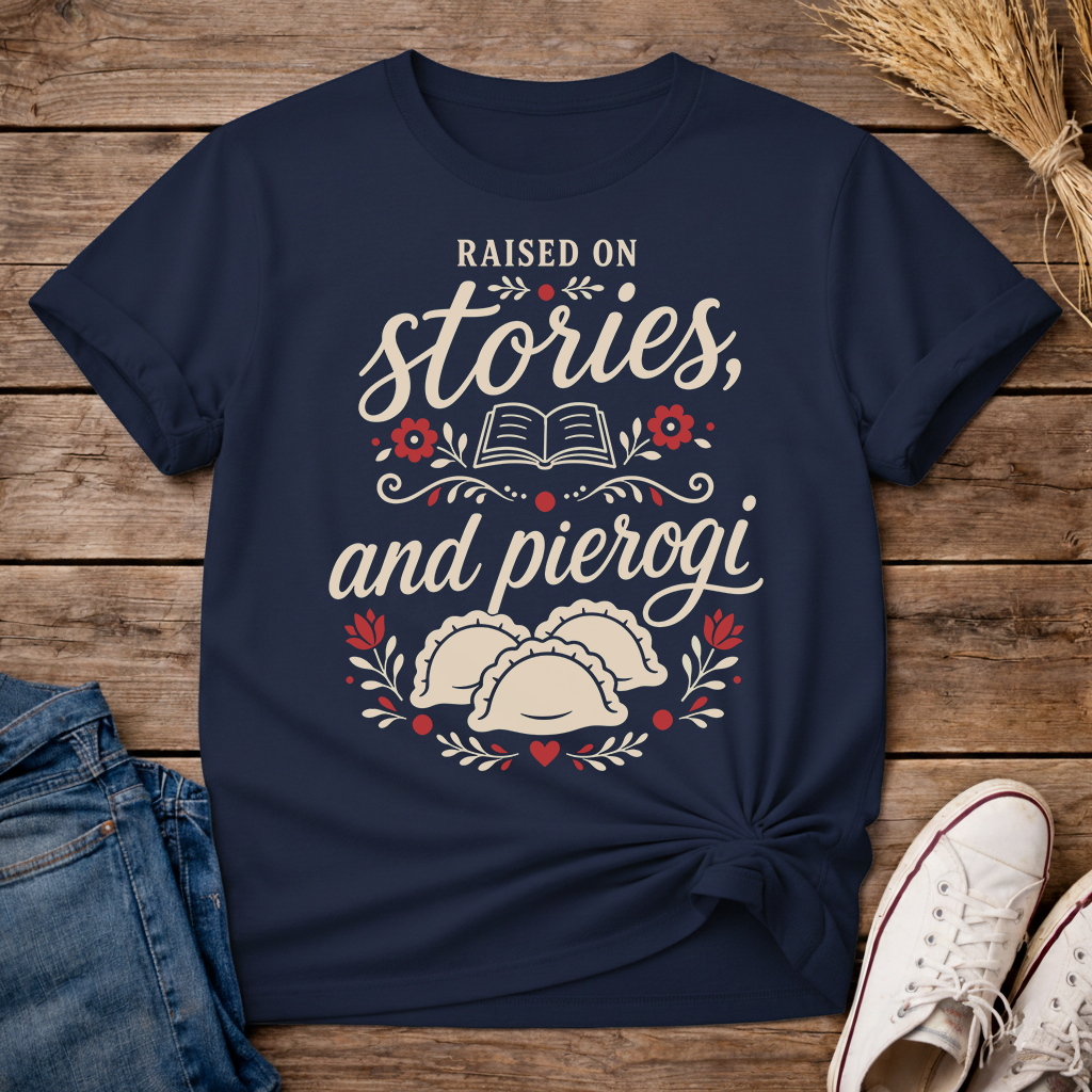 Raised on Stories,and Pierogi Unisex T-Shirt