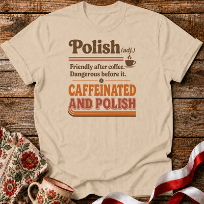 Caffeinated And Polish Unisex T-Shirt