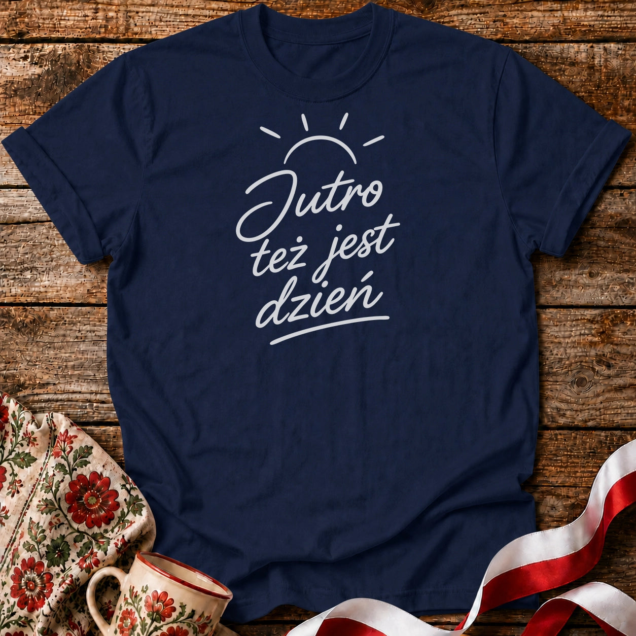 Jutro Też Jest Dzień Unisex T-Shirt