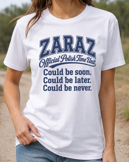 Zaraz Could Be Never Unisex T-Shirt