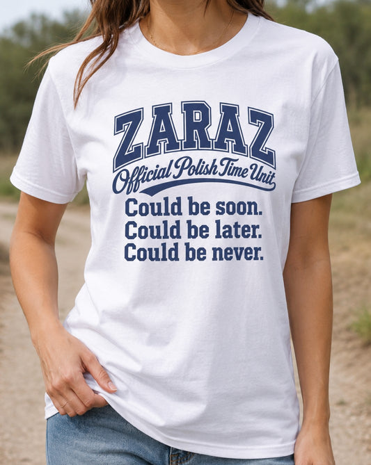 Zaraz Could Be Never Unisex T-Shirt