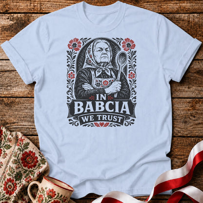 In Babcia We Trust Unisex T-Shirt