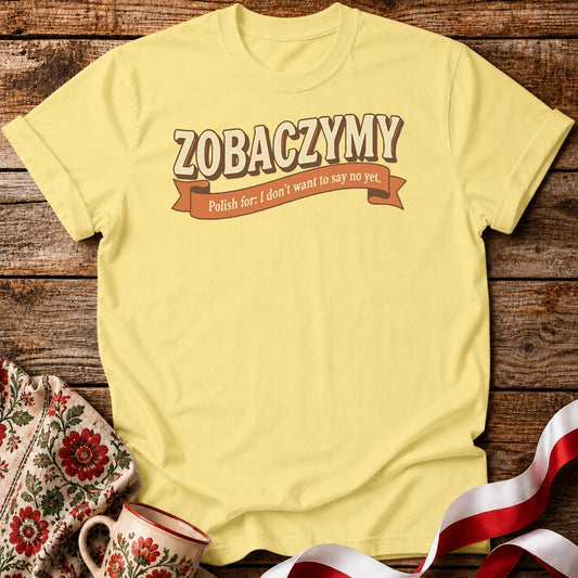 Zobaczymy - Soft No Unisex T-Shirt