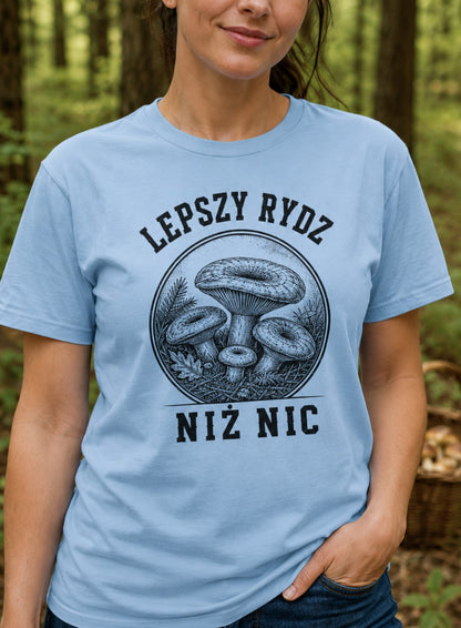 Lepszy Rydz Niż Nic Unisex T-Shirt