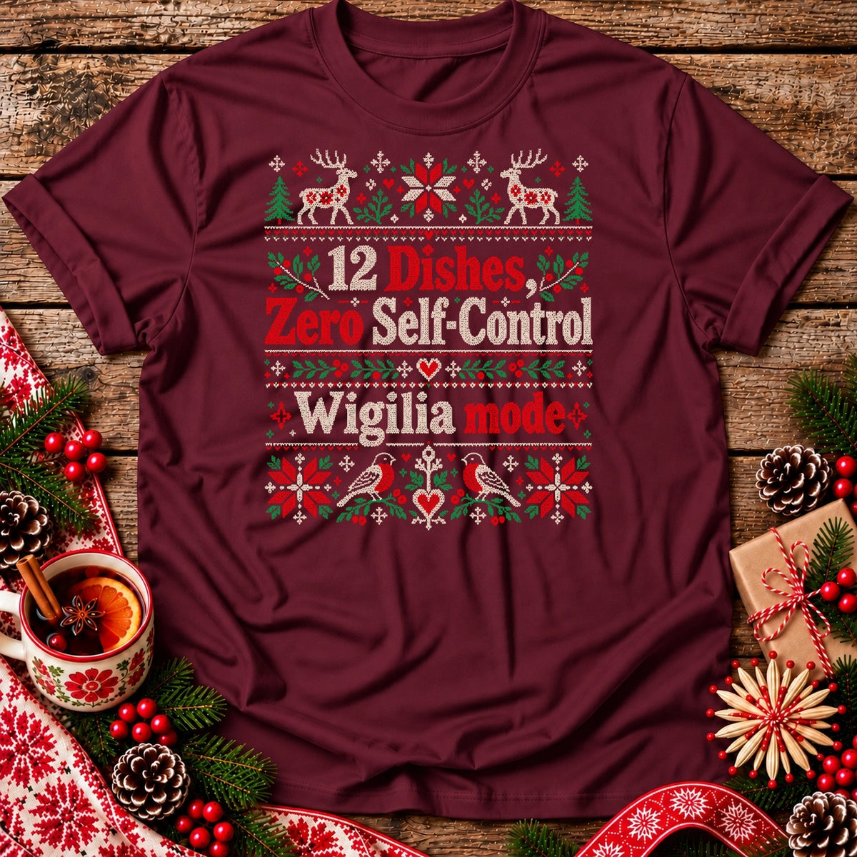 12 Dishes, Zero Self-Control – Wigilia Mode Unisex T-Shirt