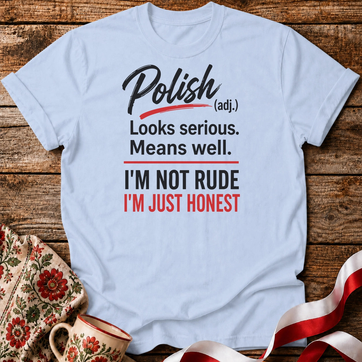Polish Just Honest Unisex T-Shirt