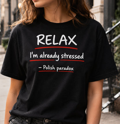 Relax. Polish Paradox Unisex T-Shirt