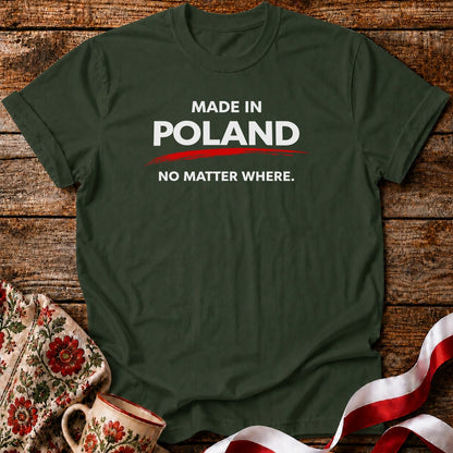 Made in Poland. No Matter Where. Unisex T-Shirt