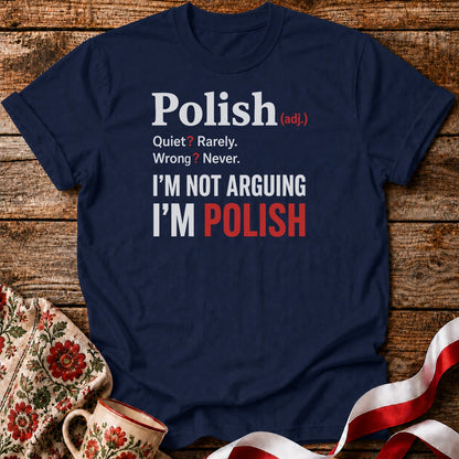 Polish Not Arguing Unisex T-Shirt