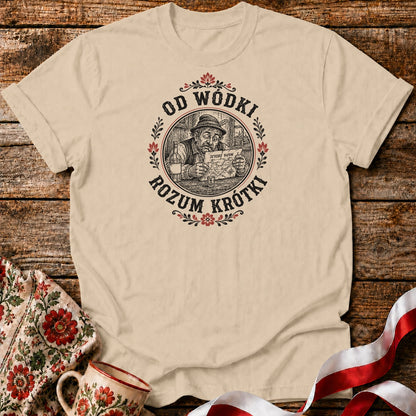 Od Wódki Rozum Krótki Unisex T-Shirt