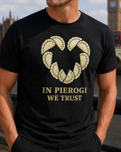 In Pierogi We Trust Unisex T-Shirt