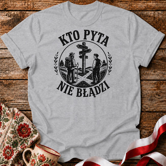 Kto Pyta Nie Błądzi Unisex T-Shirt