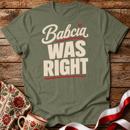 Babcia Was Right Unisex T-Shirt