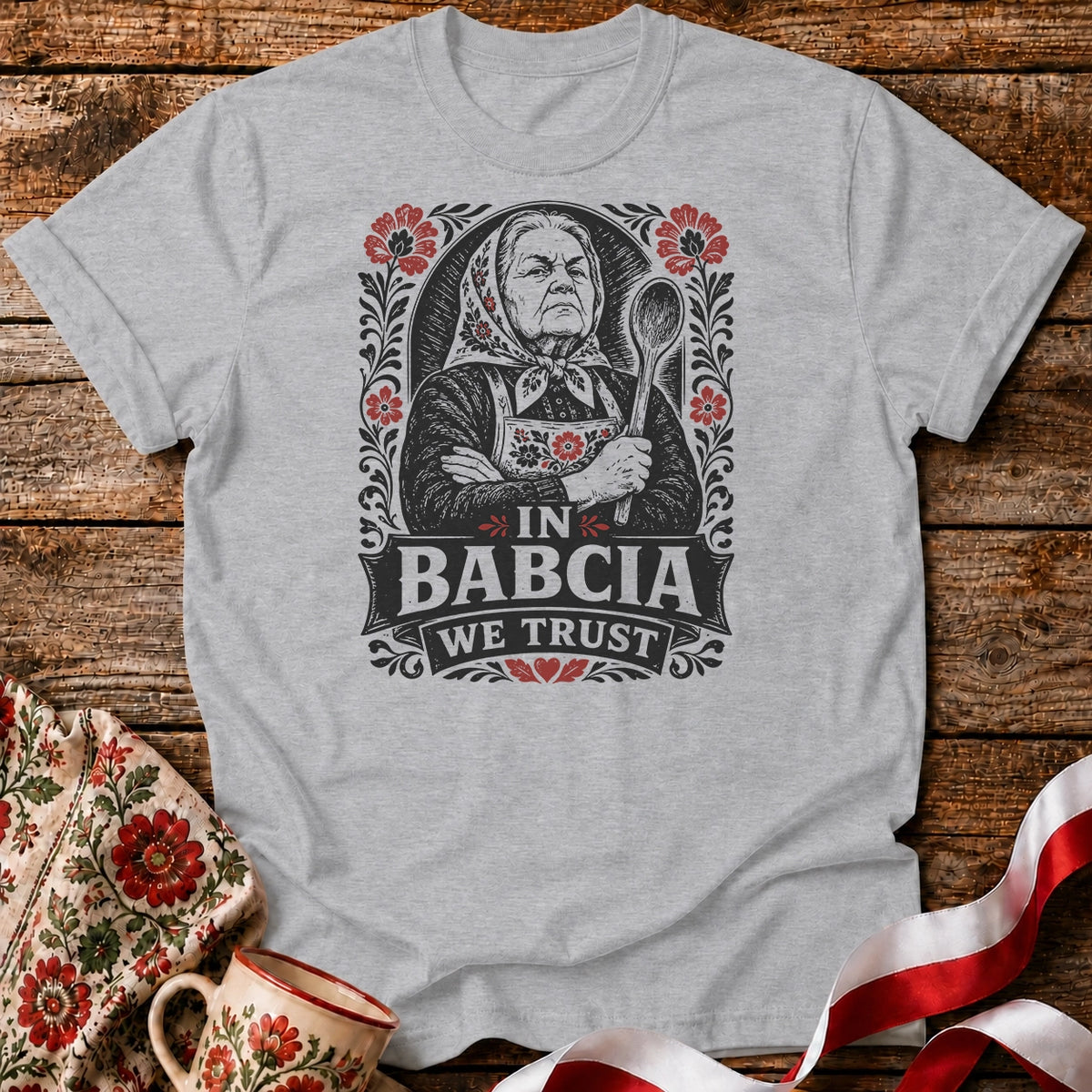 In Babcia We Trust Unisex T-Shirt