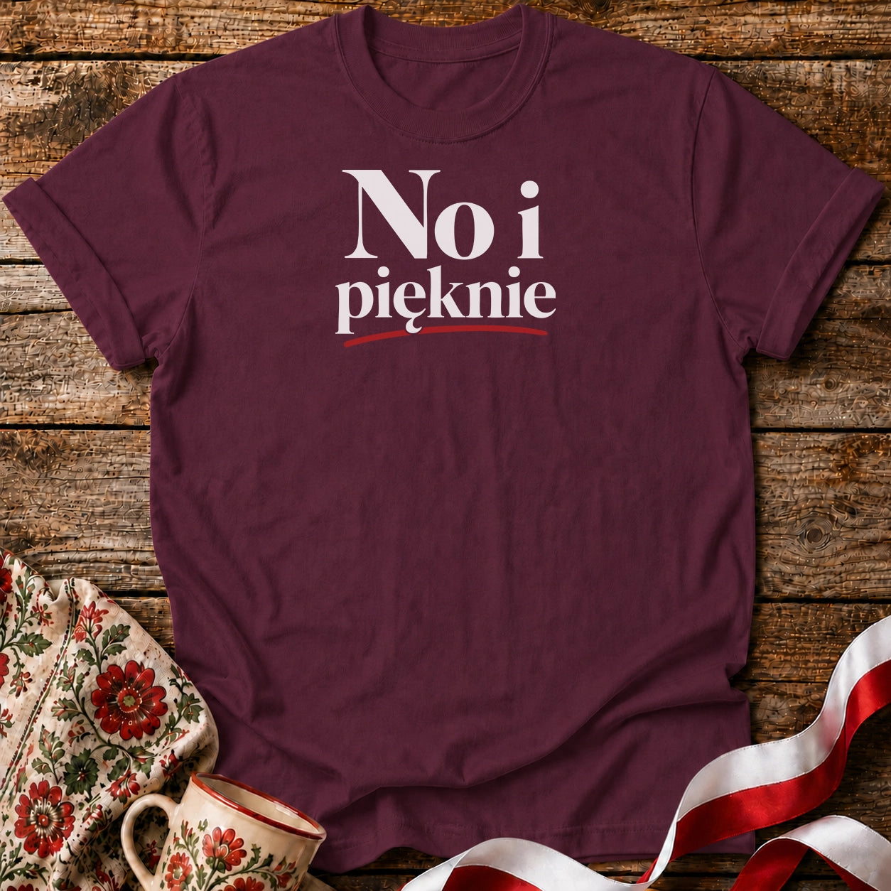 No I Pięknie Unisex T-Shirt