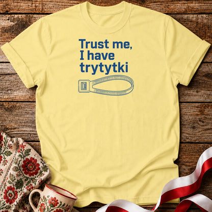 Trust Me Trytytki Unisex T-Shirt