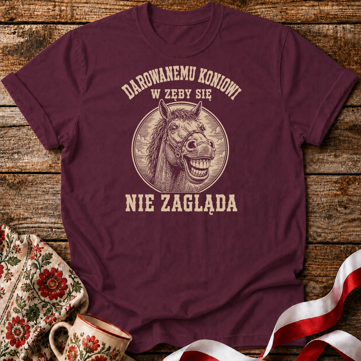 Darowanemu Koniowi w Zęby Się Nie Zagląda Unisex T-Shirt