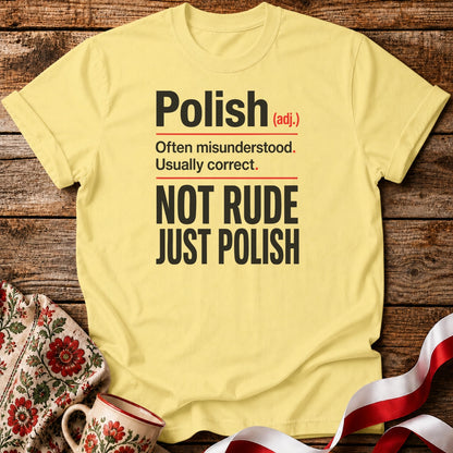 Not Rude Just Polish Unisex T-Shirt