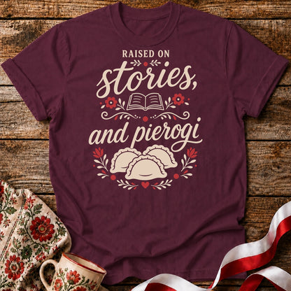 Raised on Stories,and Pierogi Unisex T-Shirt