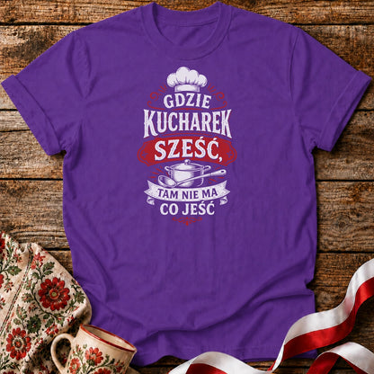 Gdzie Kucharek Sześć Unisex T-Shirt