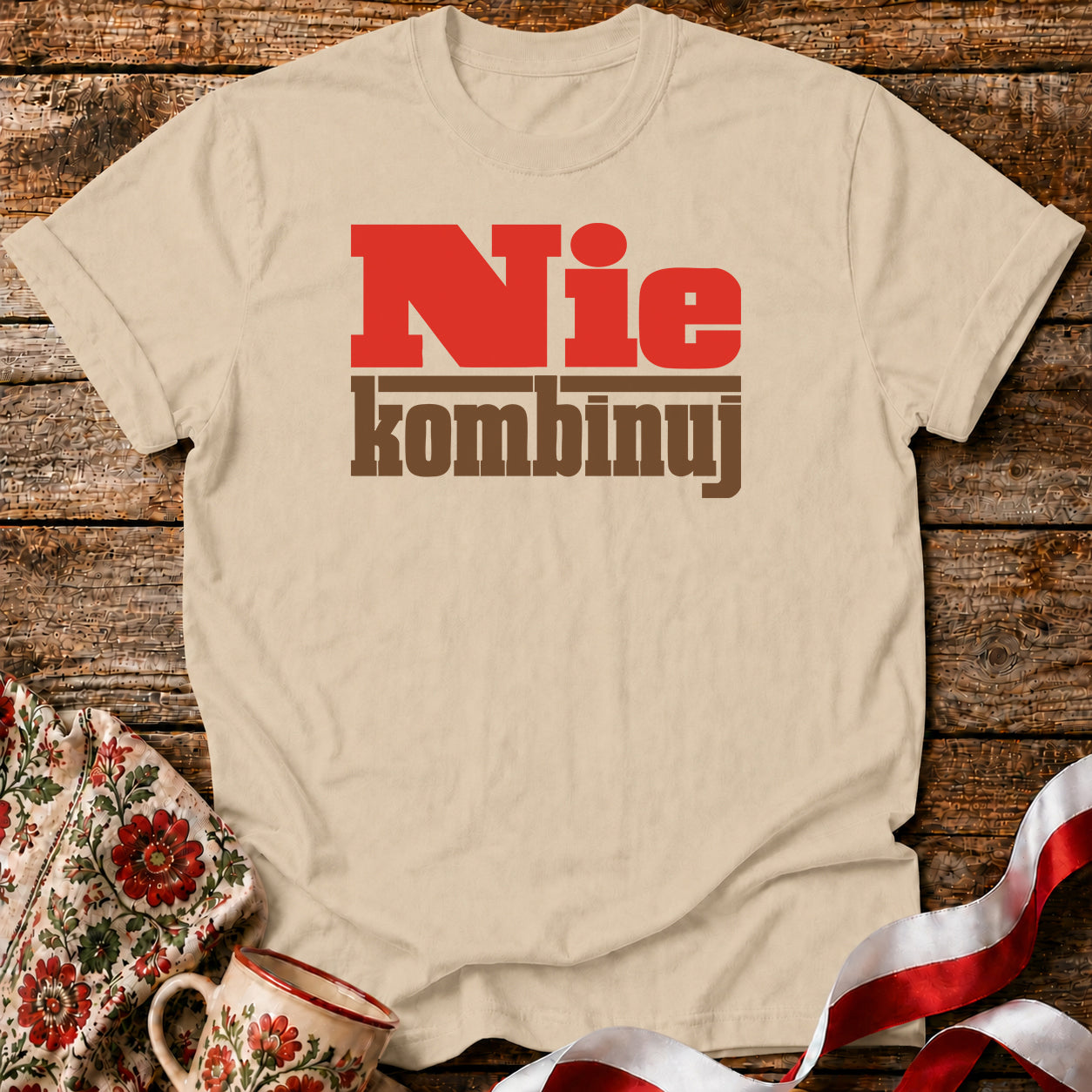 Nie Kombinuj PRL Style Polish Saying Unisex T-Shirt