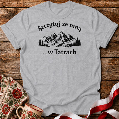 Szczytuj ze Mną Unisex T-Shirt