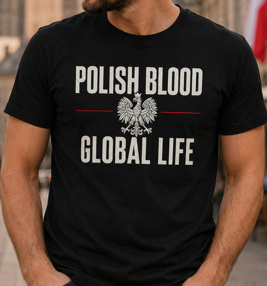 Polish Blood Global Life Unisex T-Shirt