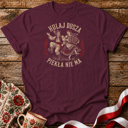 Hulaj Dusza Piekła Nie Ma Unisex T-Shirt
