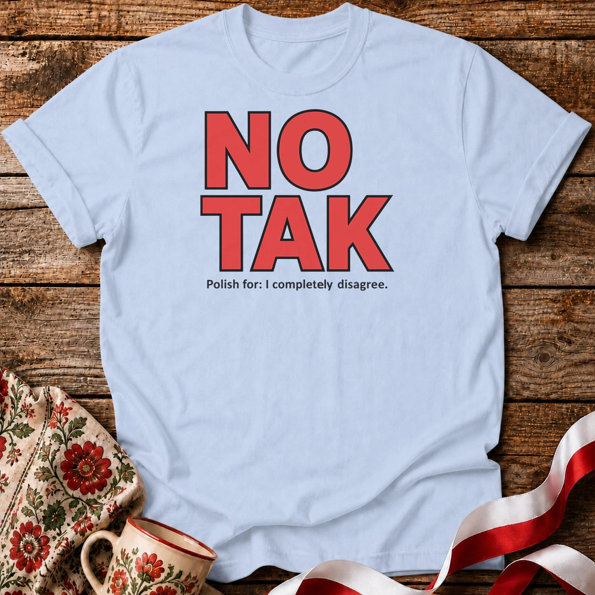 No Tak Unisex T-Shirt