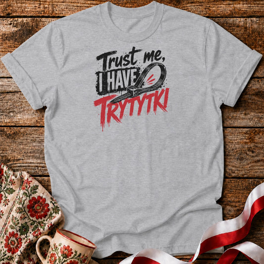 Trust Me Trytytki Unisex T-Shirt