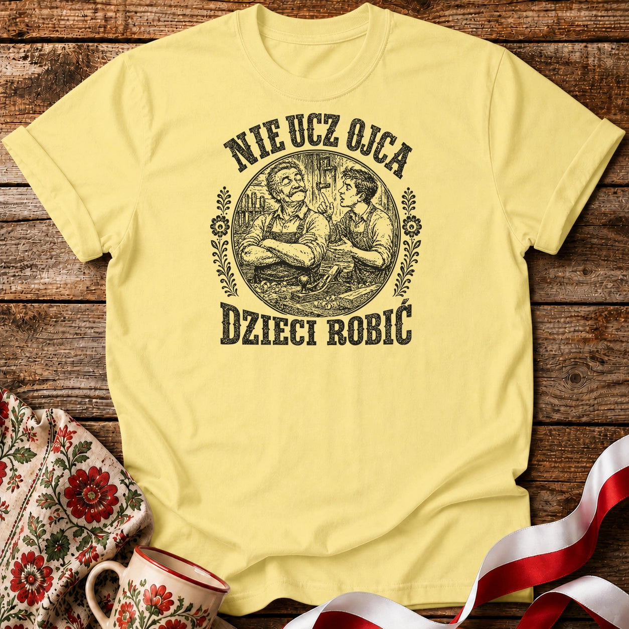 Nie Ucz Ojca Dzieci Robić Unisex T-Shirt