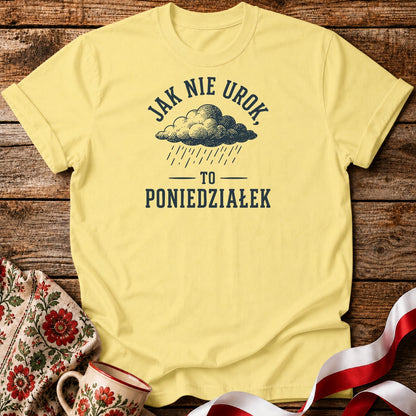 Jak Nie Urok Unisex T-Shirt