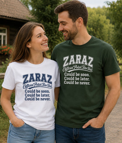 Zaraz Could Be Never Unisex T-Shirt