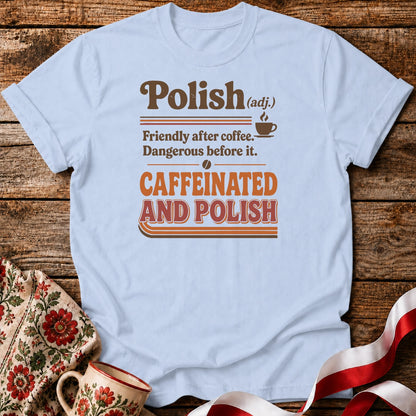 Caffeinated And Polish Unisex T-Shirt