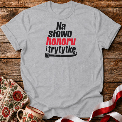 Na Słowo Honoru Unisex T-Shirt