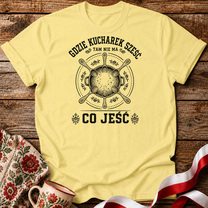Gdzie Kucharek Sześć Unisex T-Shirt