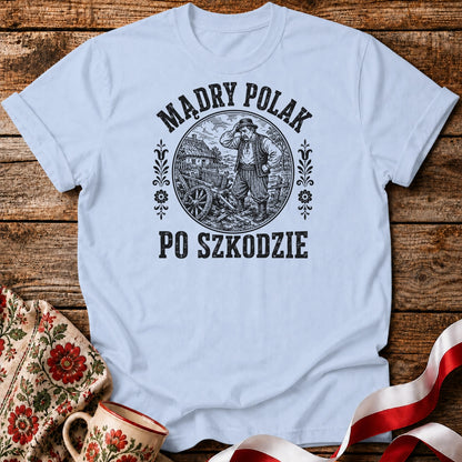 Mądry Polak Po Szkodzie Unisex T-Shirt
