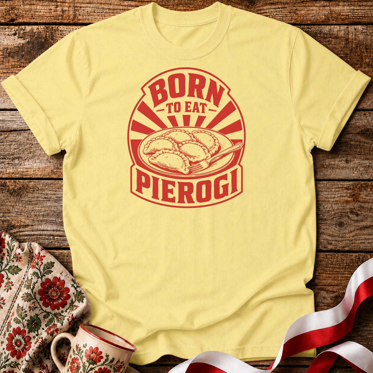 Born To Eat Pierogi Unisex T-Shirt