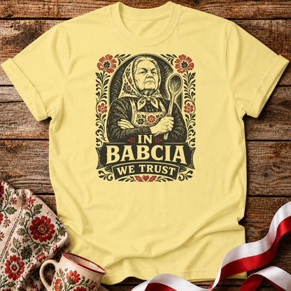 In Babcia We Trust Unisex T-Shirt