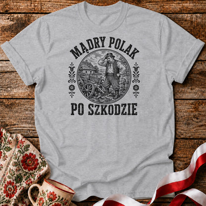 Mądry Polak Po Szkodzie Unisex T-Shirt