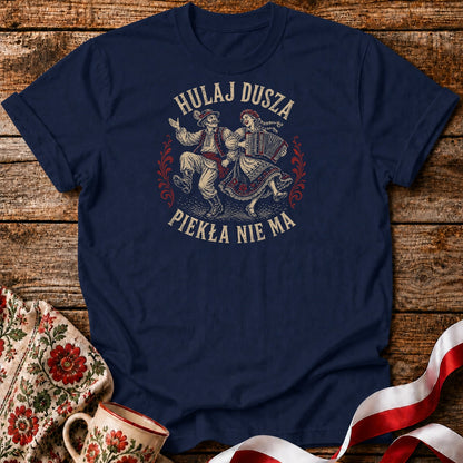 Hulaj Dusza Piekła Nie Ma Unisex T-Shirt