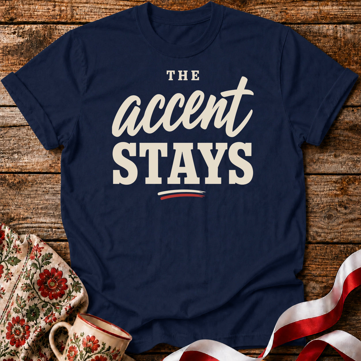 The Accent Stays Unisex T-Shirt
