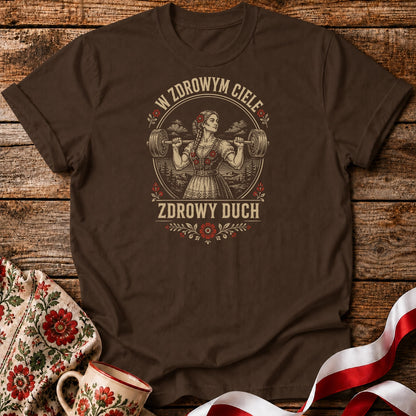 W Zdrowym Ciele Zdrowy Duch Unisex T-Shirt