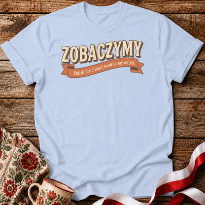 Zobaczymy - Soft No Unisex T-Shirt