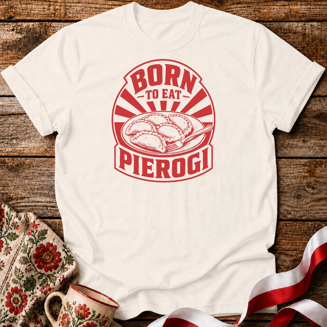 Born To Eat Pierogi Unisex T-Shirt