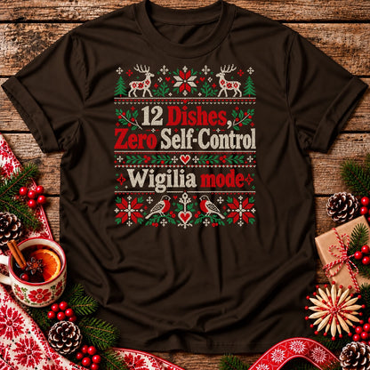 12 Dishes, Zero Self-Control – Wigilia Mode Unisex T-Shirt