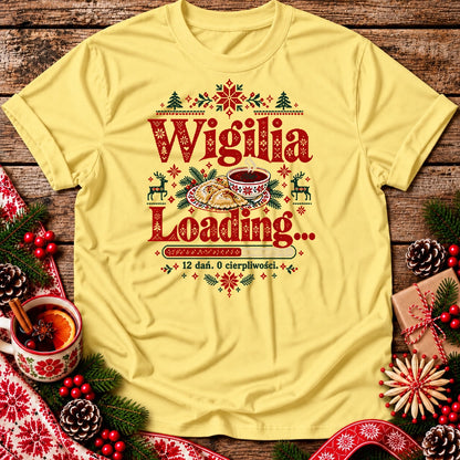 Wigilia Loading – 12 Dań, 0 Cierpliwości Unisex T-Shirt