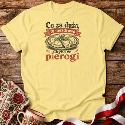 Chyba Że Pierogi Unisex T-Shirt