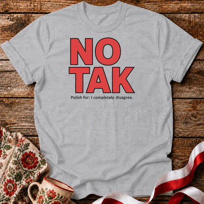 No Tak Unisex T-Shirt